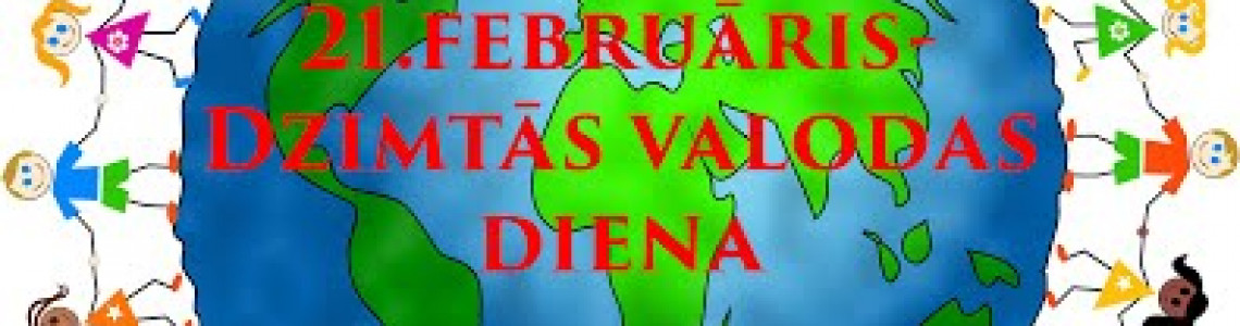 Tematiska izstāde: 21. februāris – starptautiskā dzimtās valodas diena
