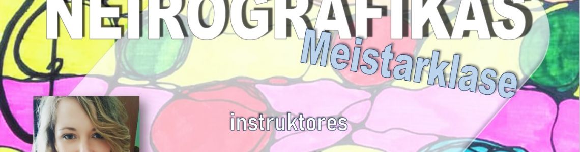 Neirografikas meistarklase