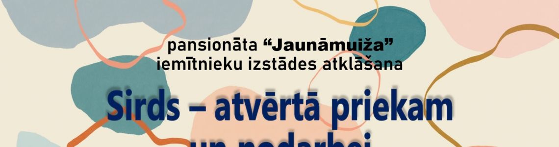 Sirds – atvērtā priekam un nodarbei