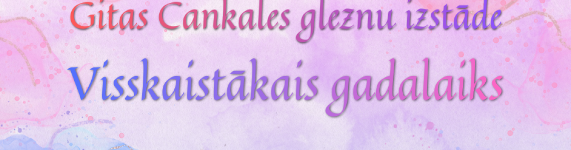 Gitas Cankales gleznu izstāde 