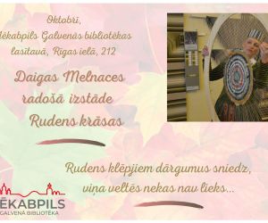 Daiļamata meistares Daigas Melnaces radošā izstāde “ Rudens krāsas’’