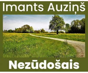 Novadpētniecības izstāde “Imants Auziņš. Nezūdošais.”