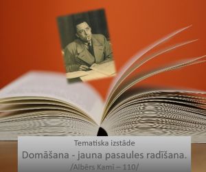 Tematiska izstāde “Domāšana - jauna pasaules radīšana’’