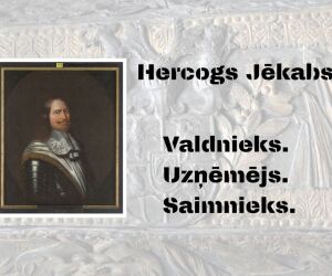 Virtuāla novadpētniecības izstāde “Valdnieks. Uzņēmējs. Saimnieks. Hercogs Jēkabs.” 