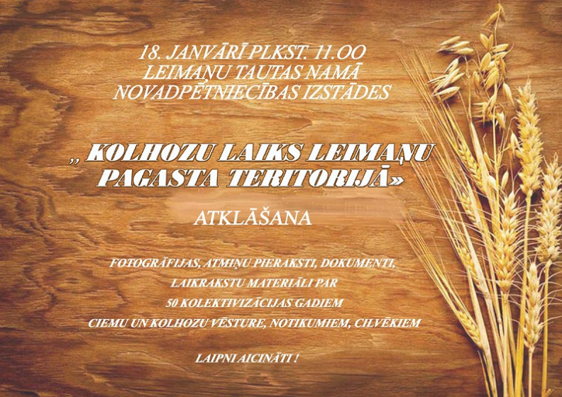 18.janvārī pl. 11.00 izstādes -Kolhozu laiki Leimaņu pagasta teritorijā atklāšana