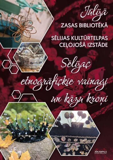 Jūlijā Zasas bibliotēkā skatāmi Sēlijas etnogrāfiskie vainagi un Sēlijas kāzu kroņi