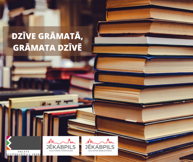 Kultūrkapitāla fonds piešķir finansējumu Projektam “Dzīve grāmatā, grāmata dzīvē”