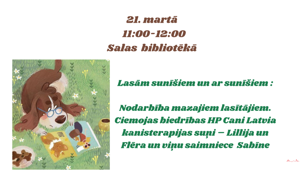 Salas bibliotēkā 21.martā no plkst. 11.00-12.00 lasām sunīšiem un ar sunīšiem