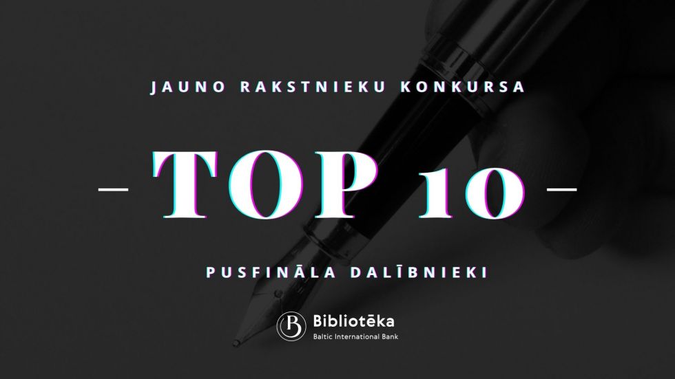 Zināmi 10 romāni, kuri iekļuvuši Jauno rakstnieku konkursa pusfinālā