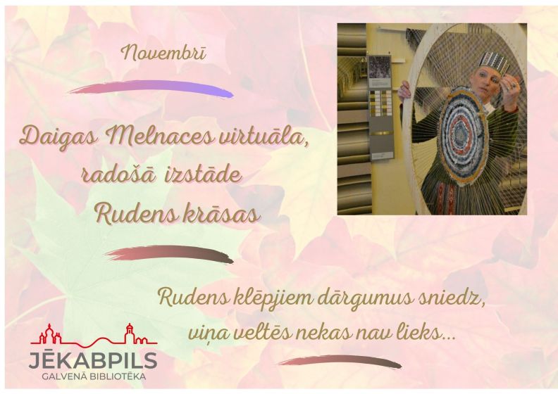 Daiļamata meistares Daigas Melnaces radošā izstāde “ Rudens krāsas’’