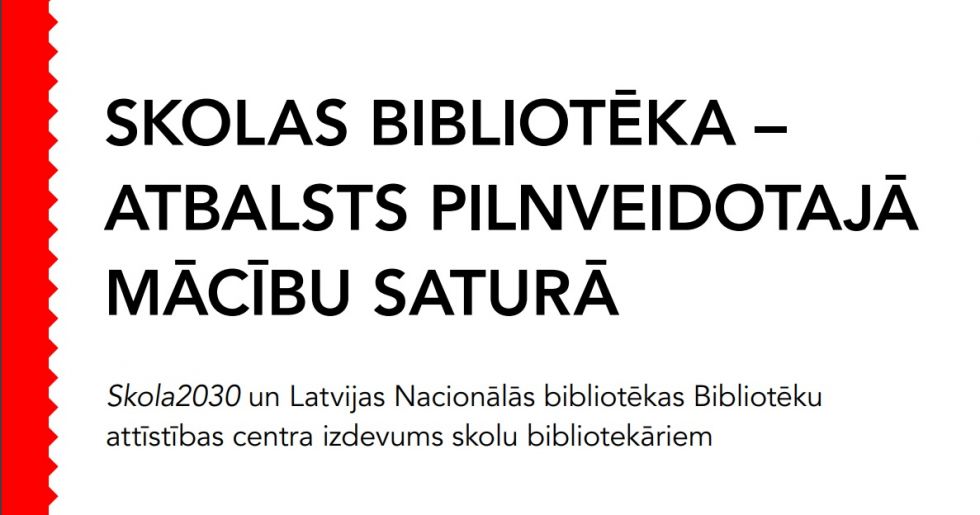 Skolas bibliotēka – atbalsts pilnveidotajā mācību saturā