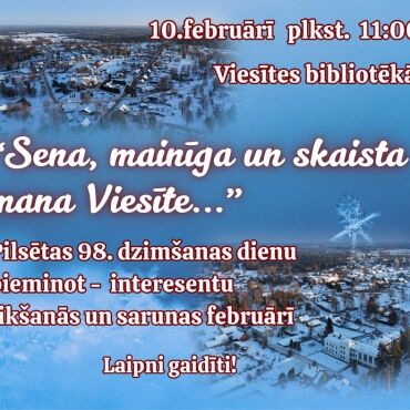 “Sena, mainīga un skaista – mana Viesīte!” Viesītes bibliotēka aicina uz pilsētas 98.gadskārtai veltītu tikšanos