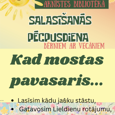 25.martā plkst. Aknīstes bibliotēkā plkst. 16.00 Salasīšanās pēcpusdiena bērniem ar vecākiem  