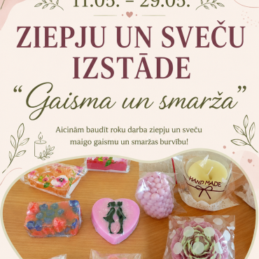 Kūku bibliotēkā no 11.-29.maijam aicinām apmeklēt ziepju un sveču izstādi “Gaisma un smarža”! 