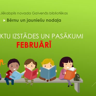 Bērnu un jauniešu nodaļa februārī piedāvā!