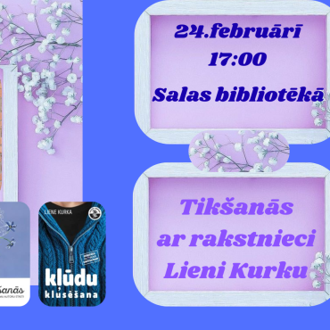 24.februārī plkst. 17.00 Salas bibliotēka aicina uz tikšanos ar Lieni Kurku