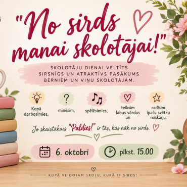 No sirds manai skolotājai!
