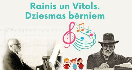 Novadpētniecības izstāde “Rainis un Vītols. Dziesmas bērniem”