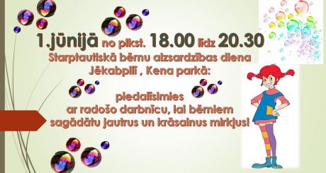 Starptautiskā bērnu aizsardzības diena Jēkabpilī “Sagaidām vasaru!”