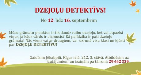 No 12. līdz 16. septembrim DZEJOĻU DETEKTĪVS! 